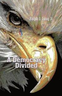 bokomslag A Democracy Divided
