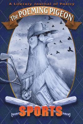 Shawn Aveningo Sanders - The Poeming Pigeon: Sports: A Literary Journal of Poetry, Häftad