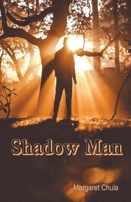 Margaret Chula, Shawn Aveningo Sanders - Shadow Man, Häftad