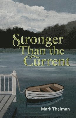 Mark Thalman - Stronger Than the Current, Häftad