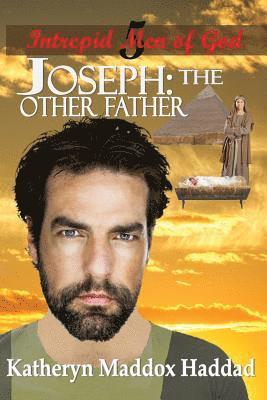 Katheryn Maddox Haddad - Joseph: The Other Father, Häftad
