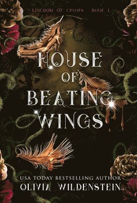 Olivia Wildenstein - House of Beating Wings, Inbunden