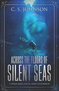 bokomslag Across the Floors of Silent Seas