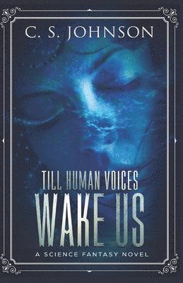 C S Johnson, C. S. Johnson - Till Human Voices Wake Us, Häftad