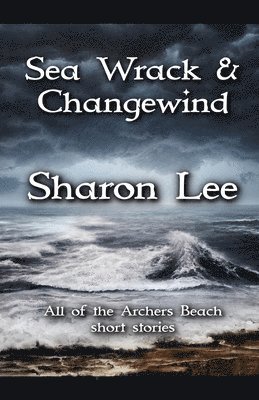 Sea Wrack and Changewind