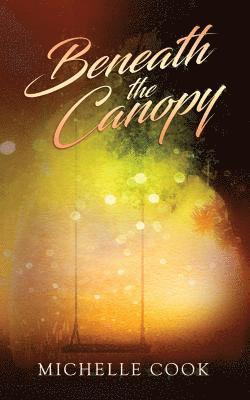 Beneath the Canopy