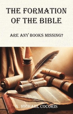 The Formation of the Bible: Are any Books Missing? 1