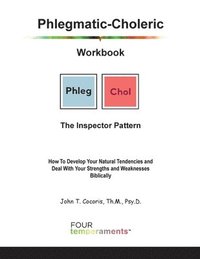 bokomslag Phlegmatic-Choleric Workbook