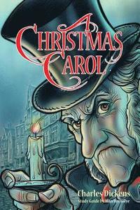 bokomslag A Christmas Carol for Teens (Annotated including complete book, character summaries, and study guide)