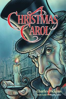 A Christmas Carol for Teens (Annotated including complete book, character summaries, and study guide) 1