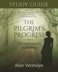 bokomslag Study Guide on the Pilgrim's Progress Part 2 Christiana's Journey