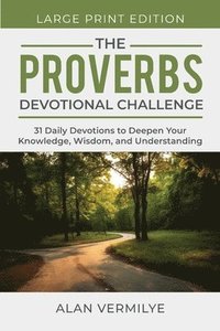 bokomslag The Proverbs Devotional Challenge (Large Print)