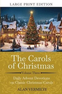 bokomslag The Carols of Christmas Volume 3 (Large Print)