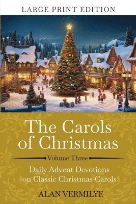 Alan Vermilye - Carols of Christmas Volume 3 (Large Print), Häftad
