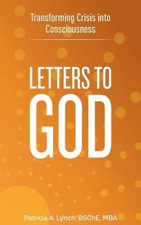 bokomslag Letters to God: Transforming Crisis into Consciousness