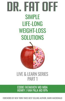 Eddie Fatakhov, Henry Van Pala, Dr. Eddie Fatakhov, Dr. Henry Van Pala, Eddie Fatakhov,, Henry Van Pala - Dr. Fat Off: Simple Life-Long Weight-Loss Solutions, Häftad