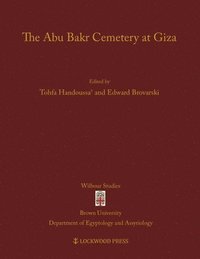 bokomslag The Abu Bakr Cemetery at Giza