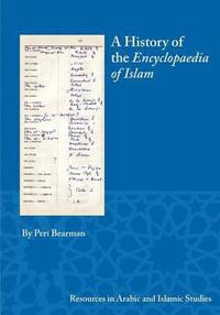 bokomslag A History of the Encyclopaedia of Islam