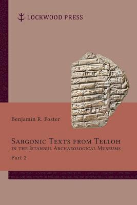 Sargonic Texts from Telloh in the Istanbul Archaeological Museums, Part 2 1