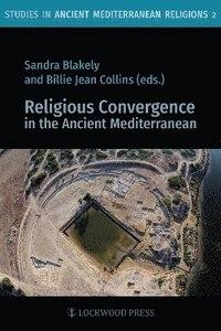 bokomslag Religious Convergence in the Ancient Mediterranean