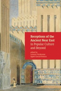 bokomslag Receptions of the Ancient Near East in Popular Culture and Beyond
