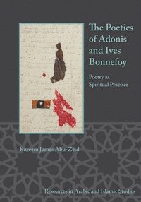 bokomslag The Poetics of Adonis and Yves Bonnefoy