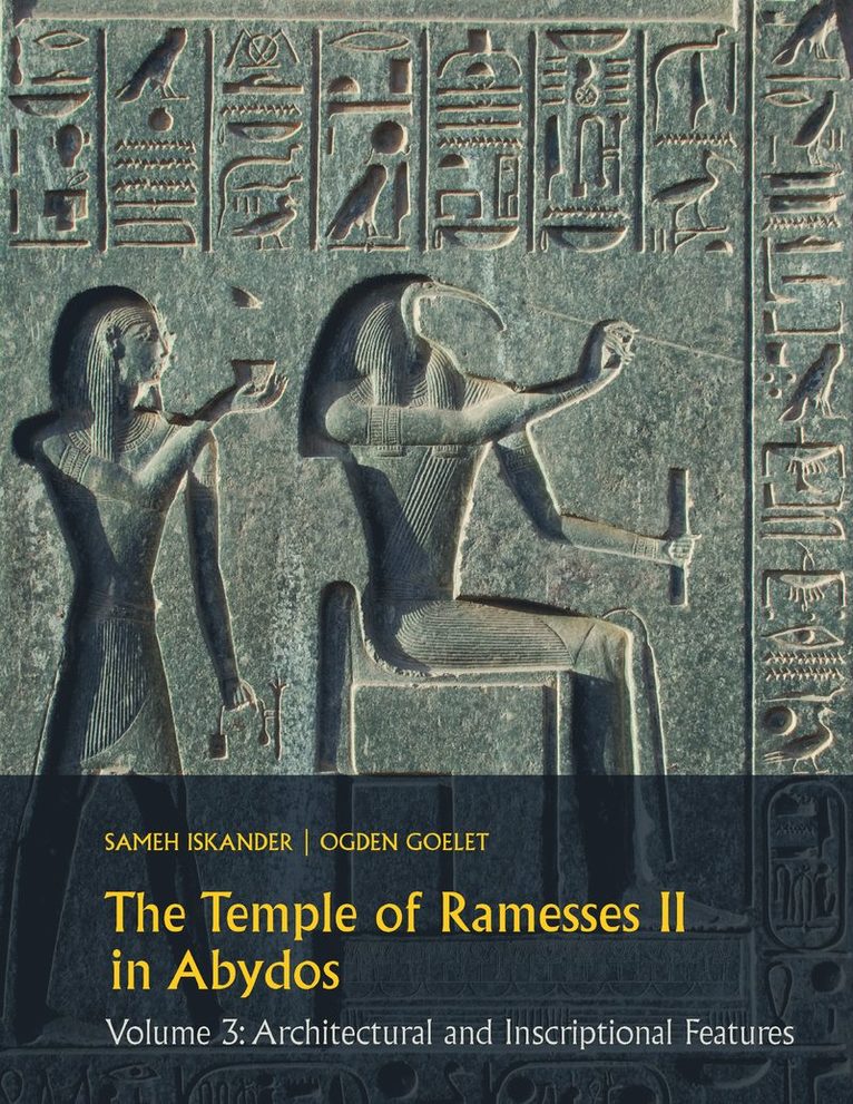 Temple of Ramesses II in Abydos Volume 3