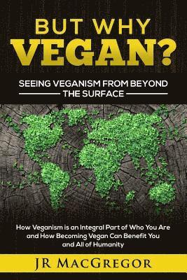 But Why Vegan? Seeing Veganism from Beyond the Surface 1