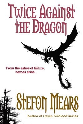 Stefon Mears - Twice Against the Dragon, Häftad