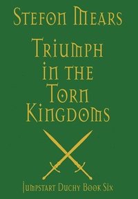 bokomslag Triumph in the Torn Kingdoms