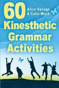 bokomslag 60 Kinesthetic Grammar Activities