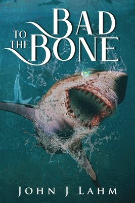 John Lahm - Bad to the Bone, Häftad. Tillgänglighet: Lägg i varukorg