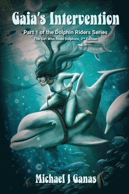 Gaia's Intervention - Part One of the Dolphin Riders Series 1