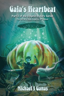 Gaia's Heartbeat - Part Two of the Dolphin Riders Series