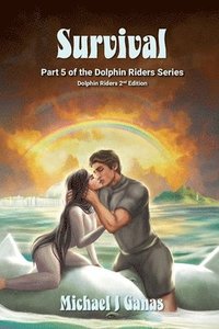 bokomslag Survival - Part Five of The Dolphin Riders Series