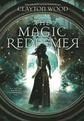 Clayton Wood - Magic Redeemer, Inbunden