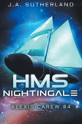 J. a. Sutherland - HMS Nightingale: Alexis Carew #4, Häftad