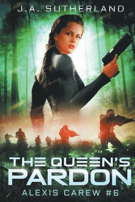 J. a. Sutherland - The Queen's Pardon: Alexis Carew #6, Häftad