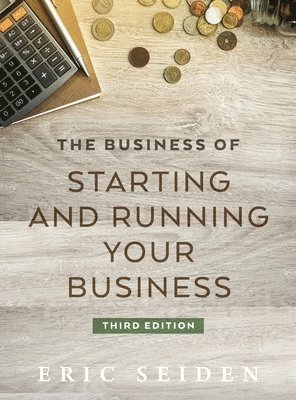 Eric Seiden - Business of Starting and Running Your Business, Inbunden
