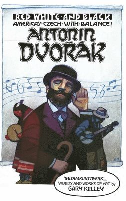 bokomslag Red, White, and Black. America's Czech with Balance!: Antonín Dvo?ák