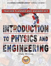 bokomslag Introduction to Physics & Engineering Teacher Guide & Answer Key