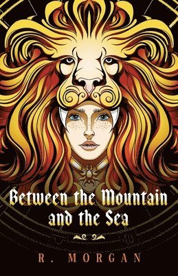 R. Morgan - Between the Mountain and the Sea, Häftad