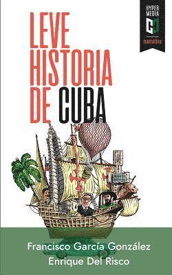 Francisco García González, Enrique del Risco - Leve historia de Cuba, Häftad