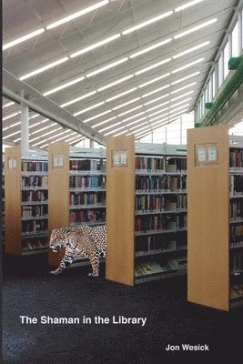 Jon Wesick - Shaman in the Library, Häftad