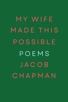 Jacob Chapman - My Wife Made This Possible, Häftad. Tillgänglighet: Lägg i varukorg