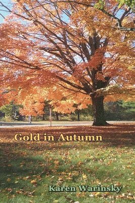 Karen Warinsky - Gold in Autumn, Häftad