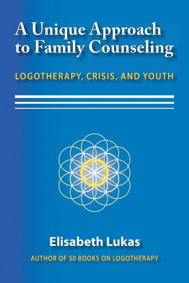 Elisabeth Lukas, Charles McLafferty Jr - Unique Approach to Family Counseling, Häftad