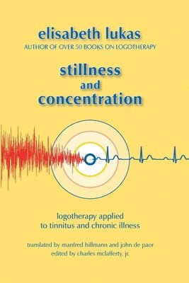 Elisabeth Lukas - Stillness and Concentration, Häftad