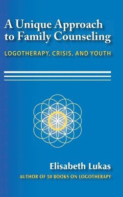 Elisabeth Lukas, Charles McLafferty Jr - Unique Approach to Family Counseling, Inbunden