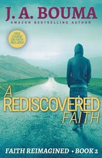 bokomslag A Rediscovered Faith